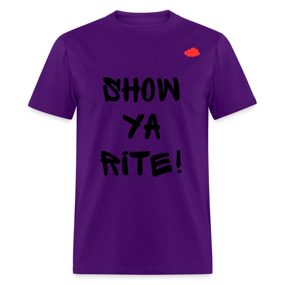 Show ya rite! T-Shirt - purple